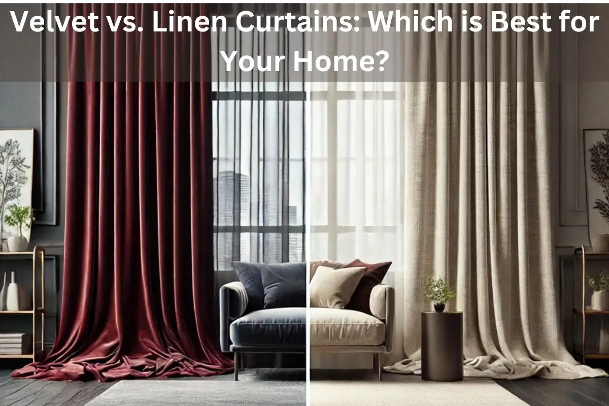 Read more about the article Velvet vs. Linen Curtains: Which is Best for Your Home?